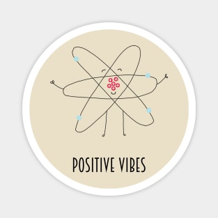 positive vibes Magnet